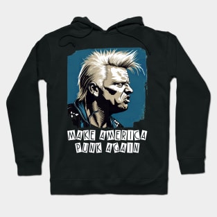 Make America Punk Again Hoodie